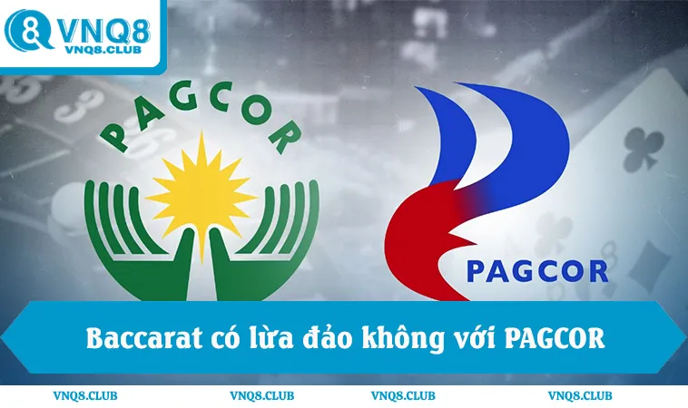 Baccarat Có Lừa Đảo Không? 5 Dấu Hiệu Cần Biết 1 Baccarat có lừa đảo không được giám sát bởi PAGCOR