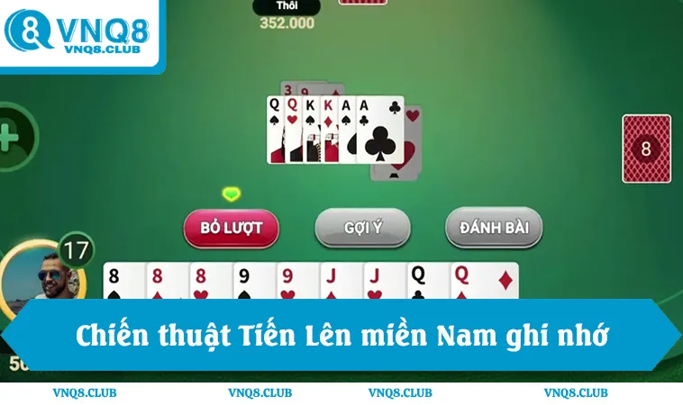 Cách Nhớ Bài Tiến Lên Và Xếp Bài Nhanh Trong 3 Phút Đầu Ván 2 Chiến thuật Tiến Lên miền Nam kết hợp ghi nhớ và đọc bài đối thủ