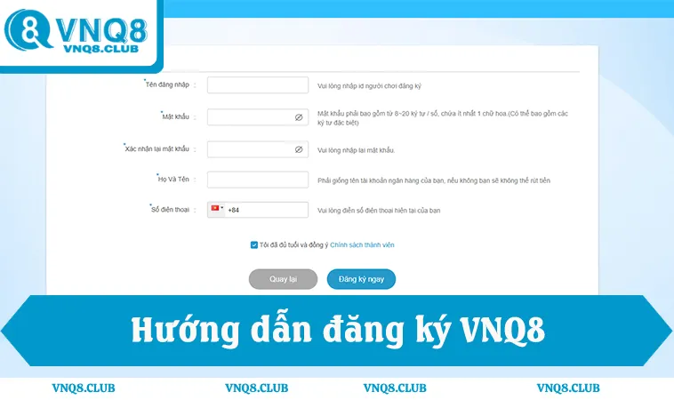 Đăng Ký VNQ8 1 Hướng dẫn đăng ký VNQ8, nhập thông tin cá nhân và mật khẩu