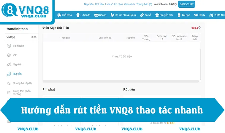 Rút Tiền VNQ8 1 Hướng dẫn rút tiền VNQ8, thao tác rút tiền nhanh, giao dịch an toàn