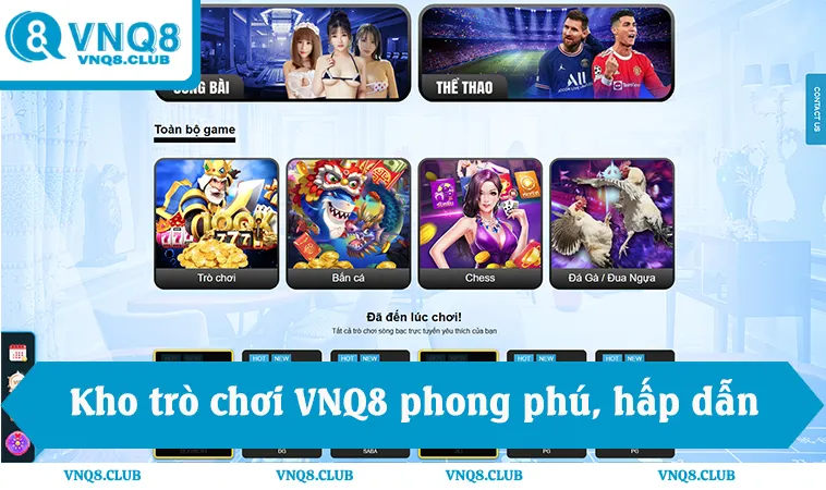 VNQ8 28 Kho trò chơi VNQ8 gồm thể thao, chess, bắn cá và đá gà quốc tế