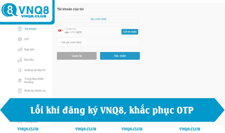 Đăng Ký VNQ8 3 Lỗi khi đăng ký VNQ8, khắc phục OTP và trùng số điện thoại