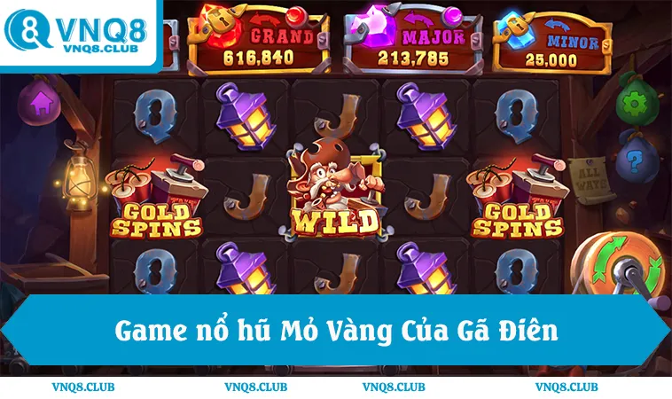 4 Game Nào Dễ Nổ Hũ Nhất 2025 Theo Người Chơi VNQ8 2 Mỏ Vàng Của Gã Điên, lời giải game nào dễ nổ hũ nhất tại VNQ8